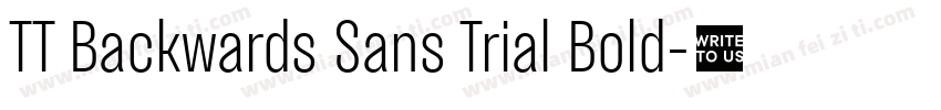 TT Backwards Sans Trial Bold字体转换